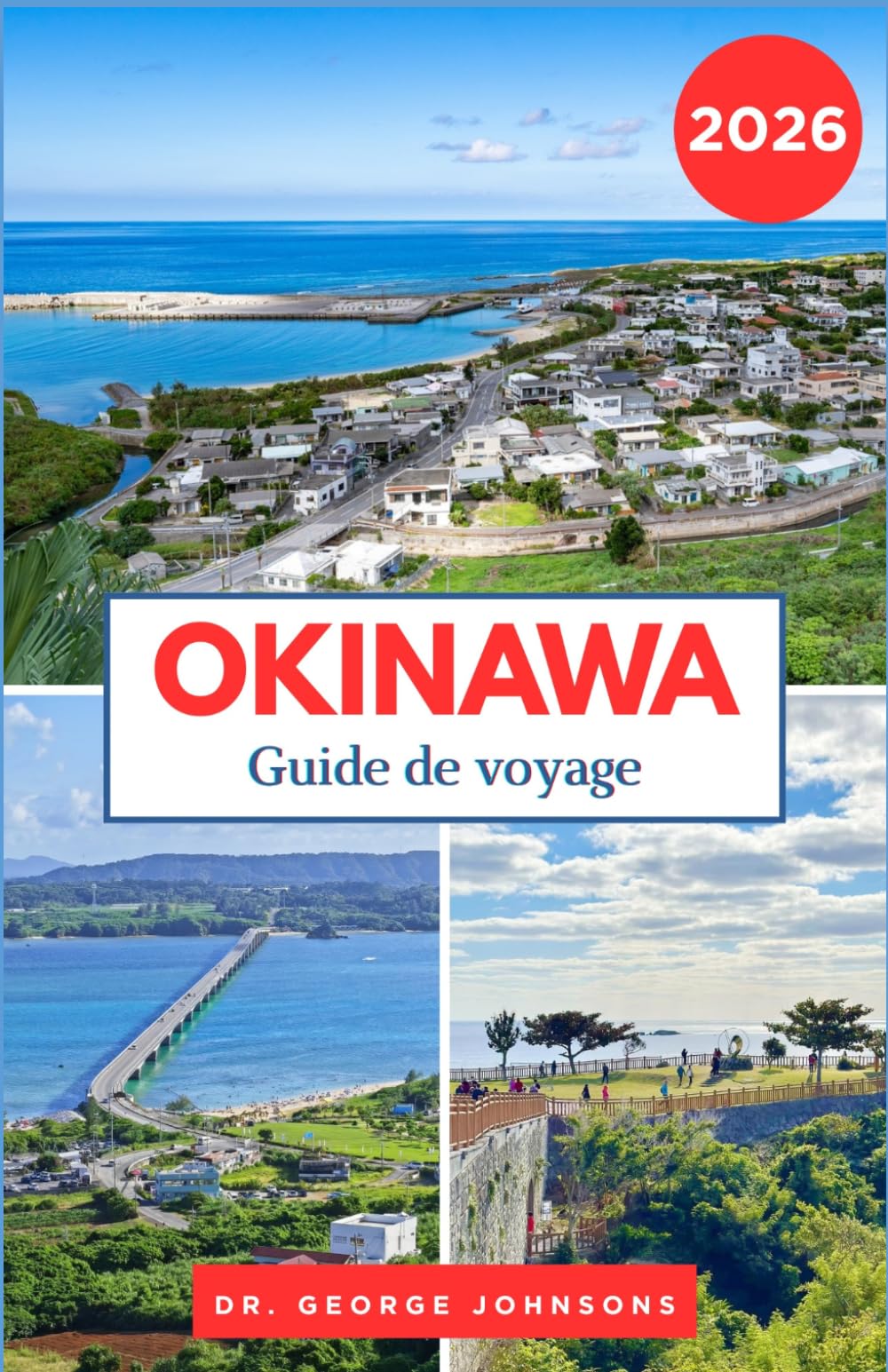 OKINAWA GUIDE DE VOYAGE 2026: Découvrez les îles tropicales du Japon et sa gastronomie locale. La culture de Ryukyu et les joyaux de la côte sud.