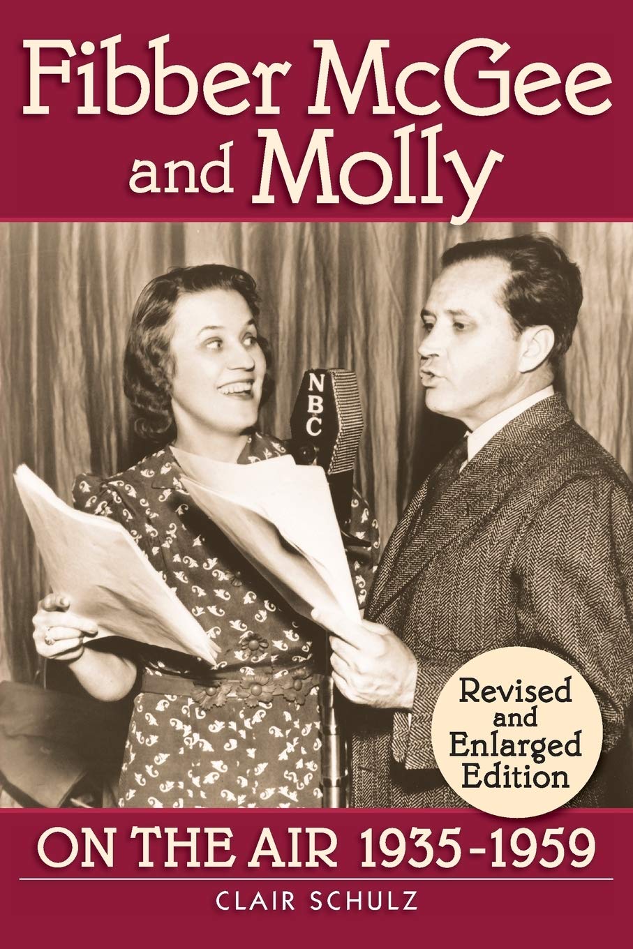 Fibber McGee and Molly: On the Air 1935-1959: Revised and Enlarged Edition
