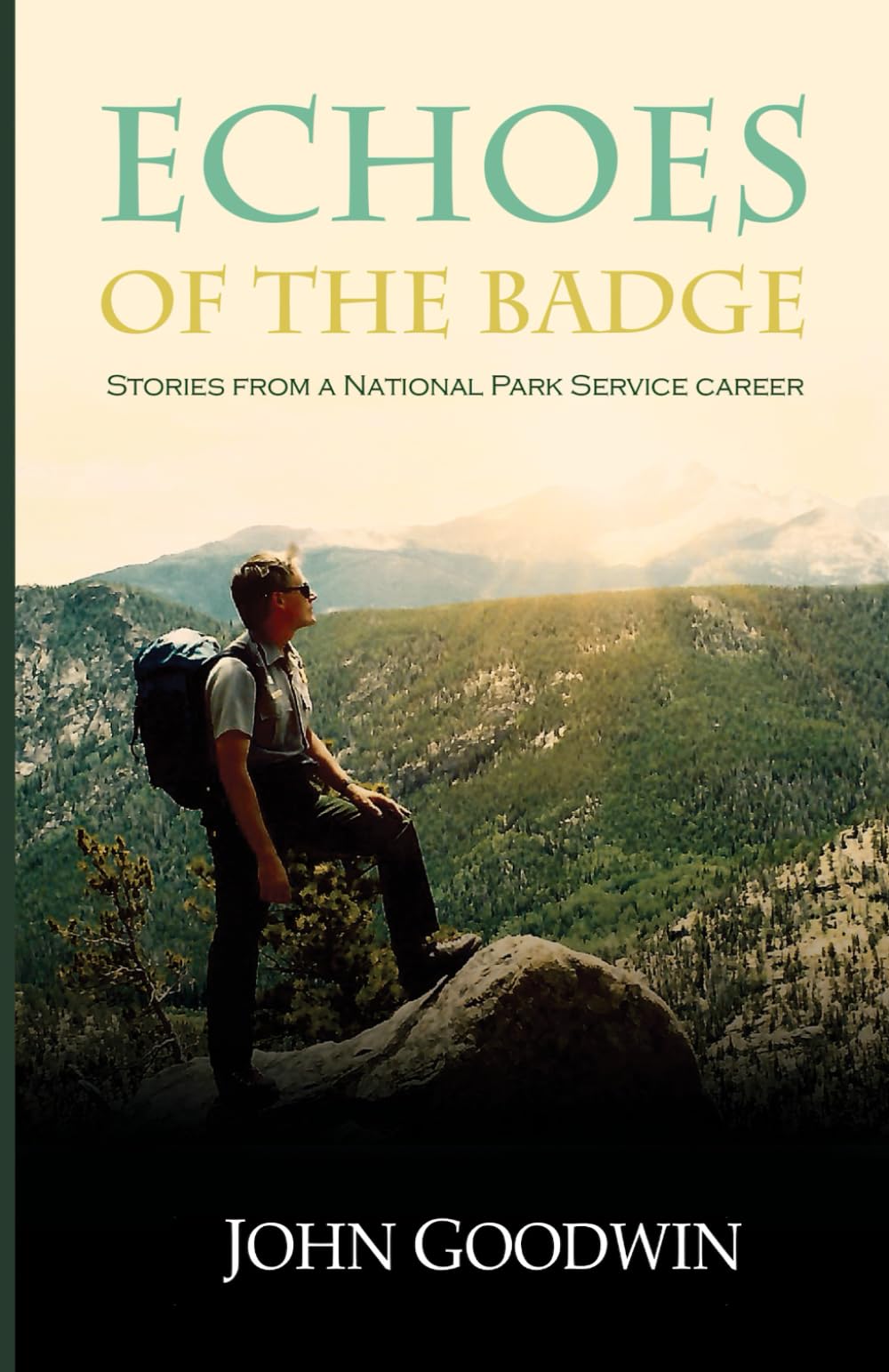 Echoes of the Badge: Stories from a National Park Service Career