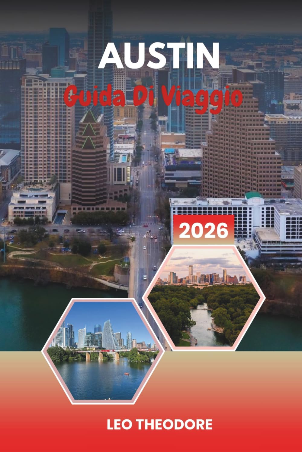 GUIDA DI VIAGGIO AUSTIN 2026: Capitale della musica dal vivo, camion barbecue e cibo, Barton Springs, campagne collinari e cultura texana