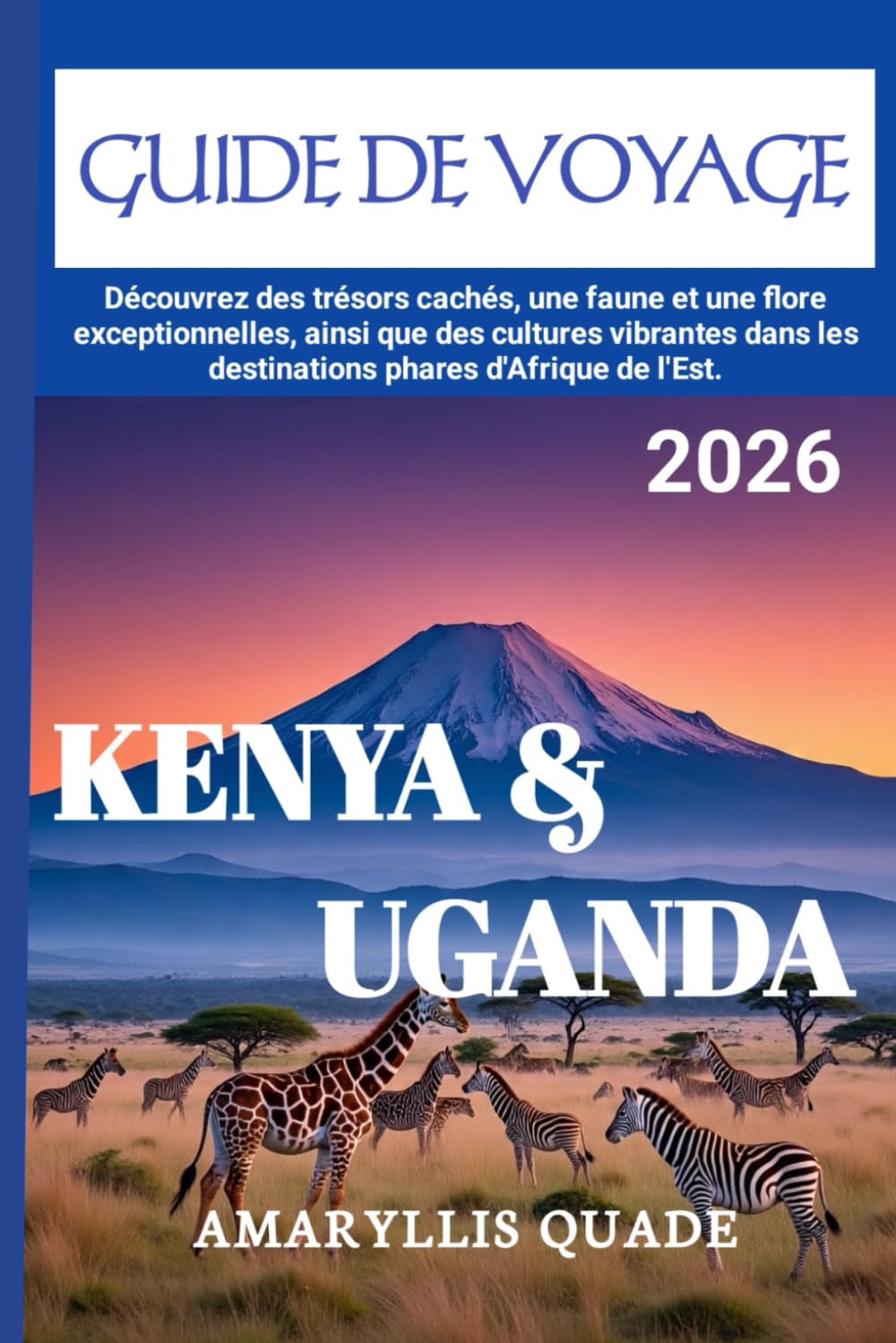 KENYA & UGANDA GUIDE DE VOYAGE 2026
