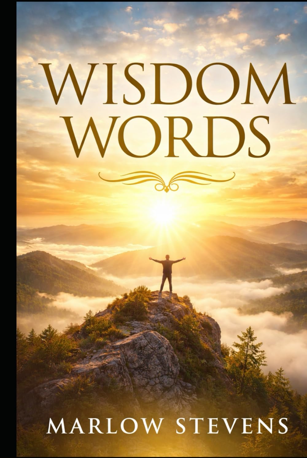 WISDOM WORDS A Book of Calm, Courage & Clarity for Hard Days: A Self-Help Book for Stress, Anxiety & Life’s Tough Chapters