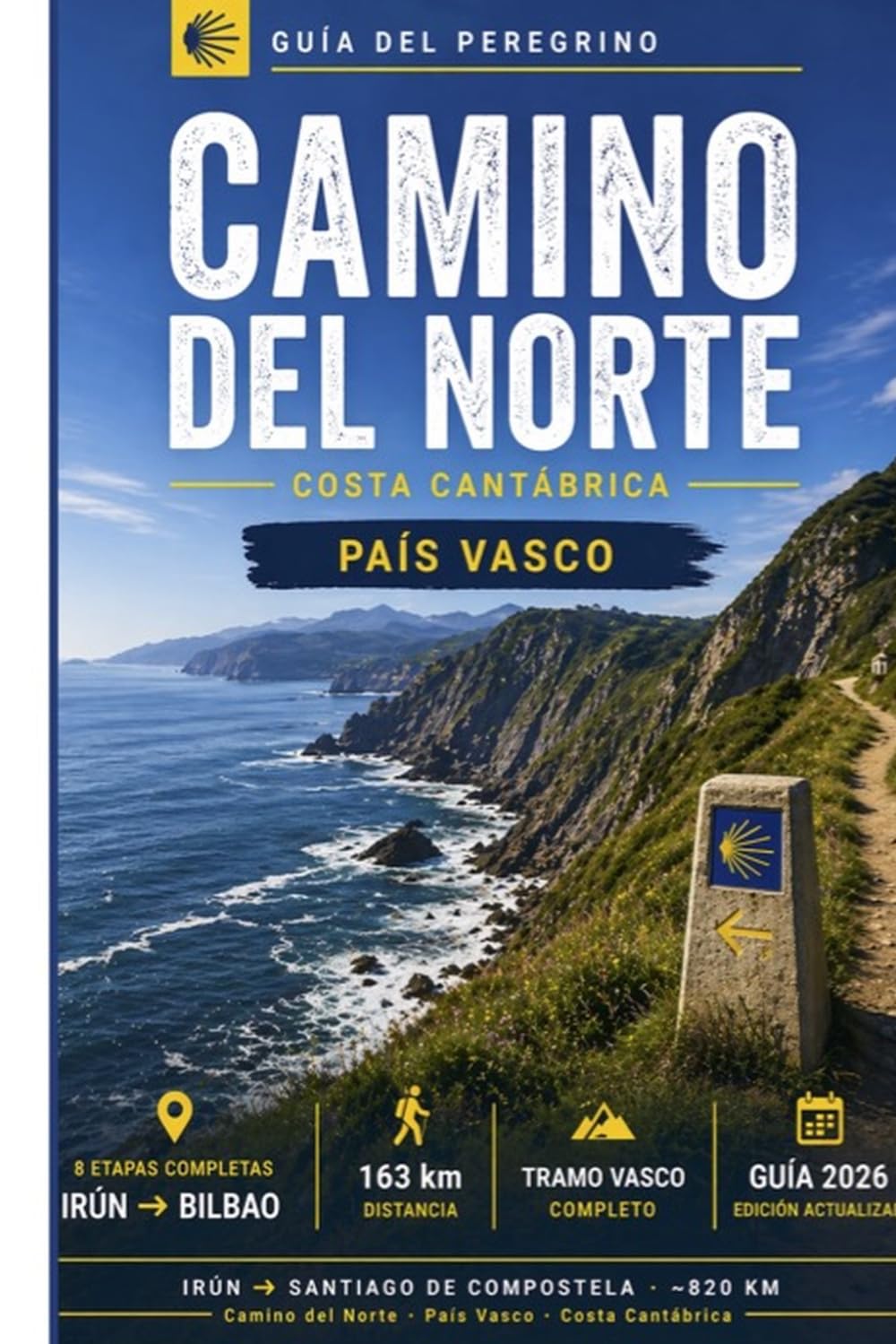 Camino del Norte: Guía del Tramo Vasco 2026: De Irún a Bilbao Etapa a Etapa (De Irún a Santiago: Guía del Camino del Norte 2026)