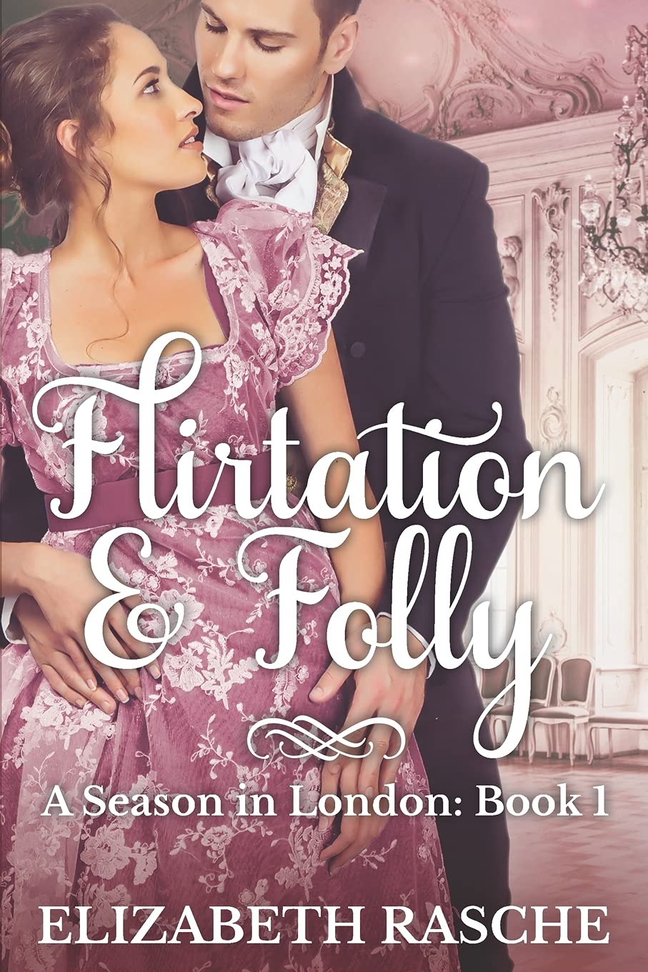 Buy Flirtation & Folly: 1 (A Season in London) — BookShops.in