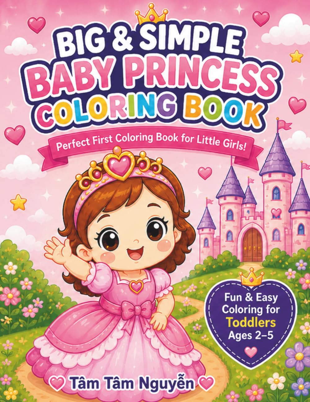 Baby Princess Coloring Book for Toddlers Ages 2–5: Fun, Easy and Adorable Baby Princess Coloring Pages with Large Shapes for Little Kids