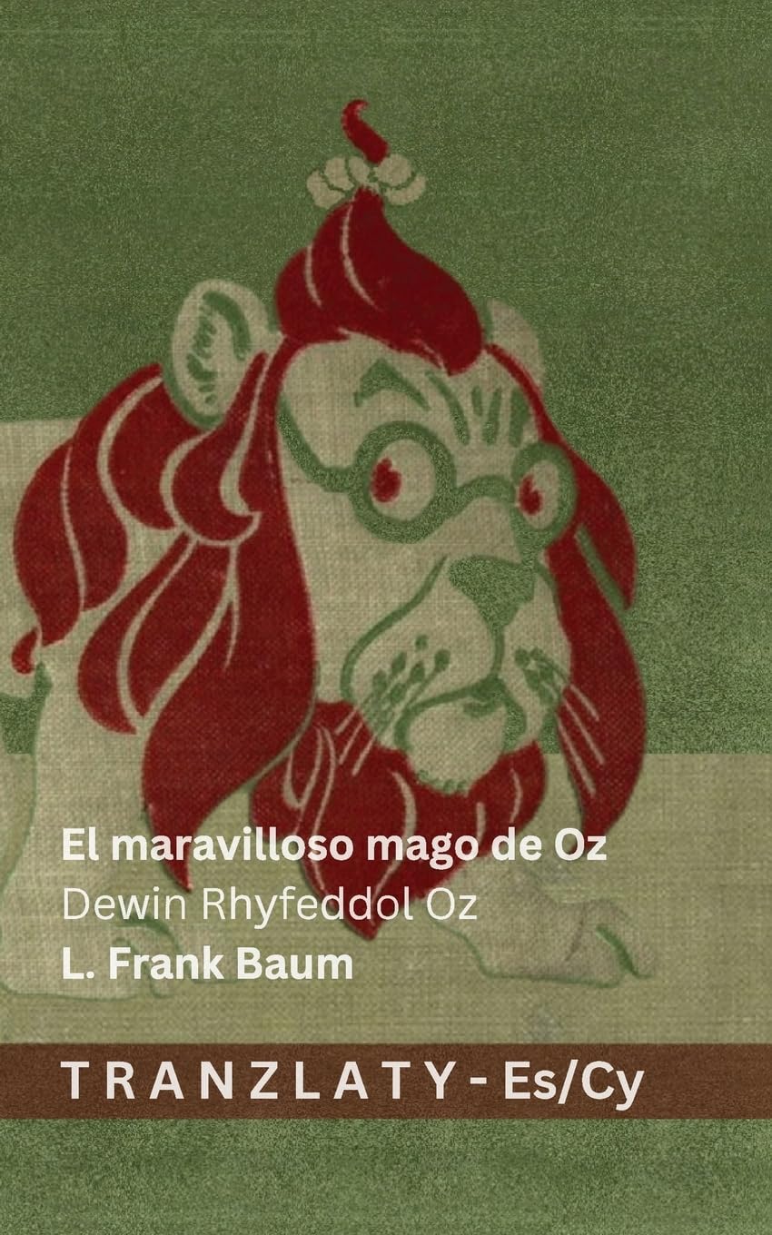 El maravilloso mago de Oz / Dewin Rhyfeddol Oz: Tranzlaty Español Cymraeg