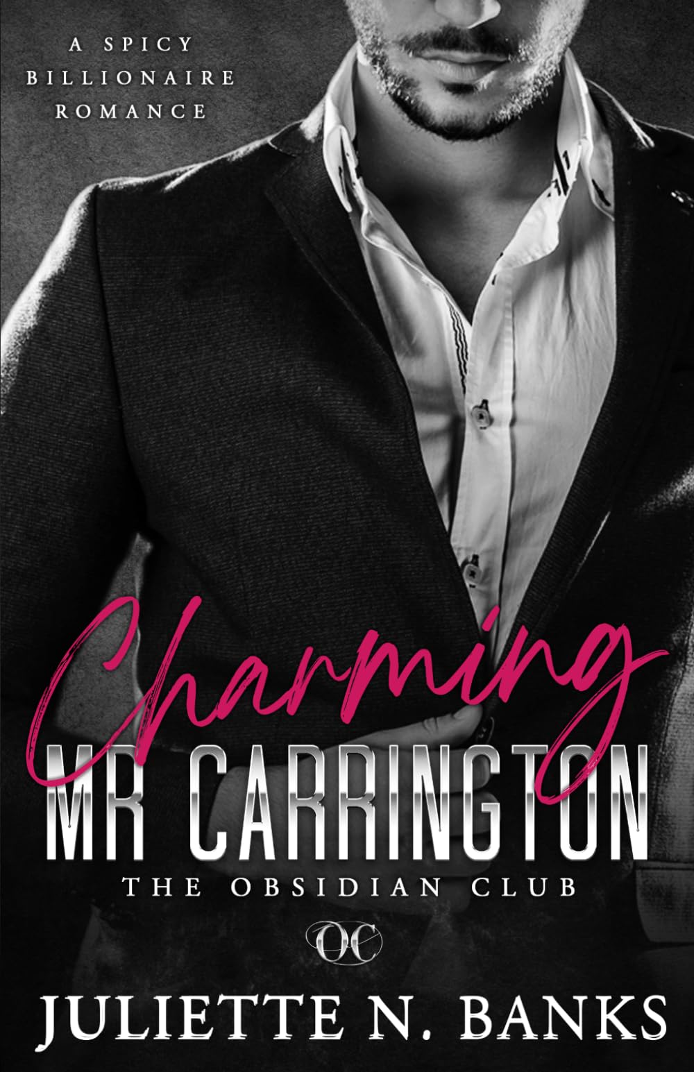 Charming Mr Carrington: Spicy Billionaire Romance (The Obsidian Series)