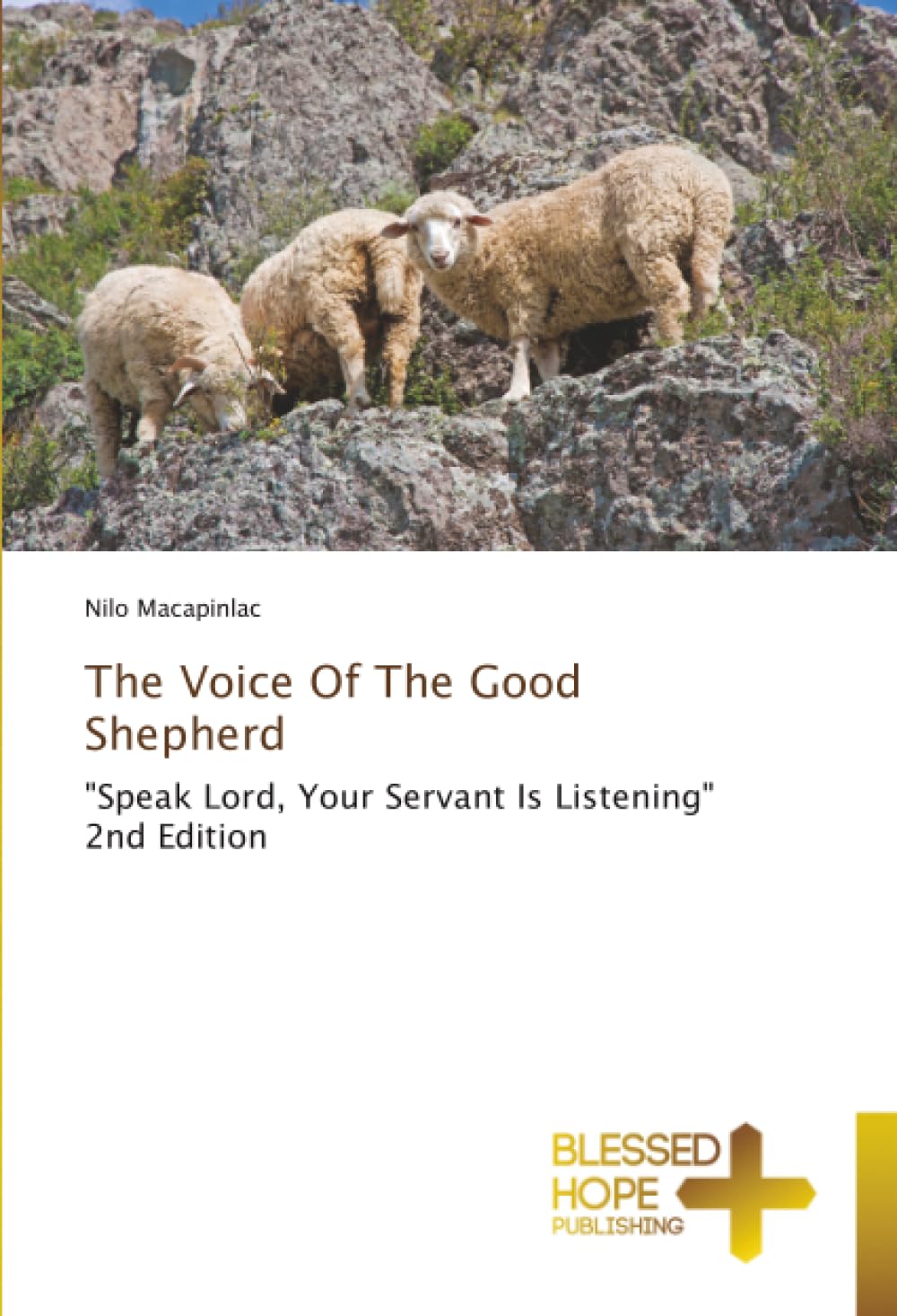 The Voice Of The Good Shepherd: "Speak Lord, Your Servant Is Listening" 2nd Edition
