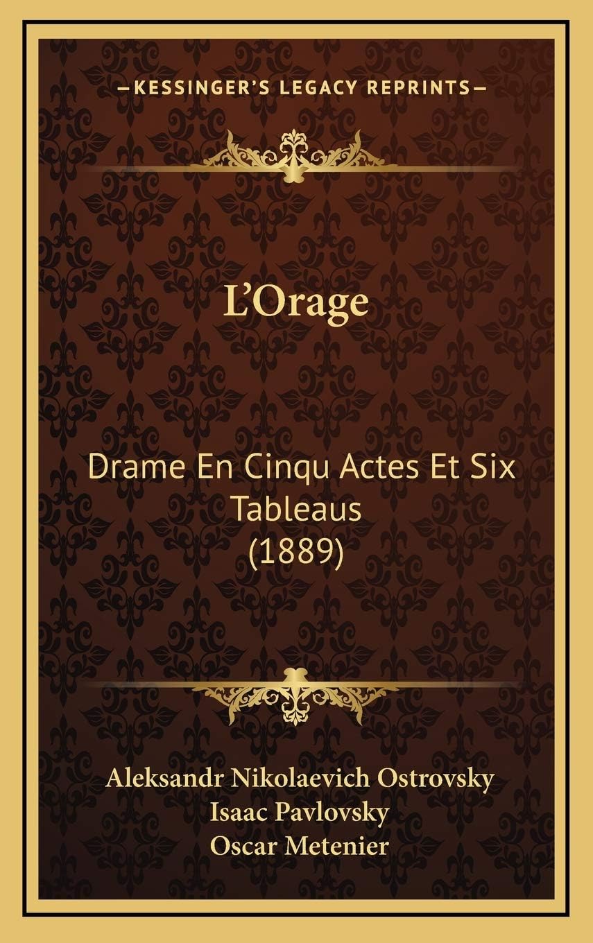 L'Orage: Drame En Cinqu Actes Et Six Tableaus (1889)