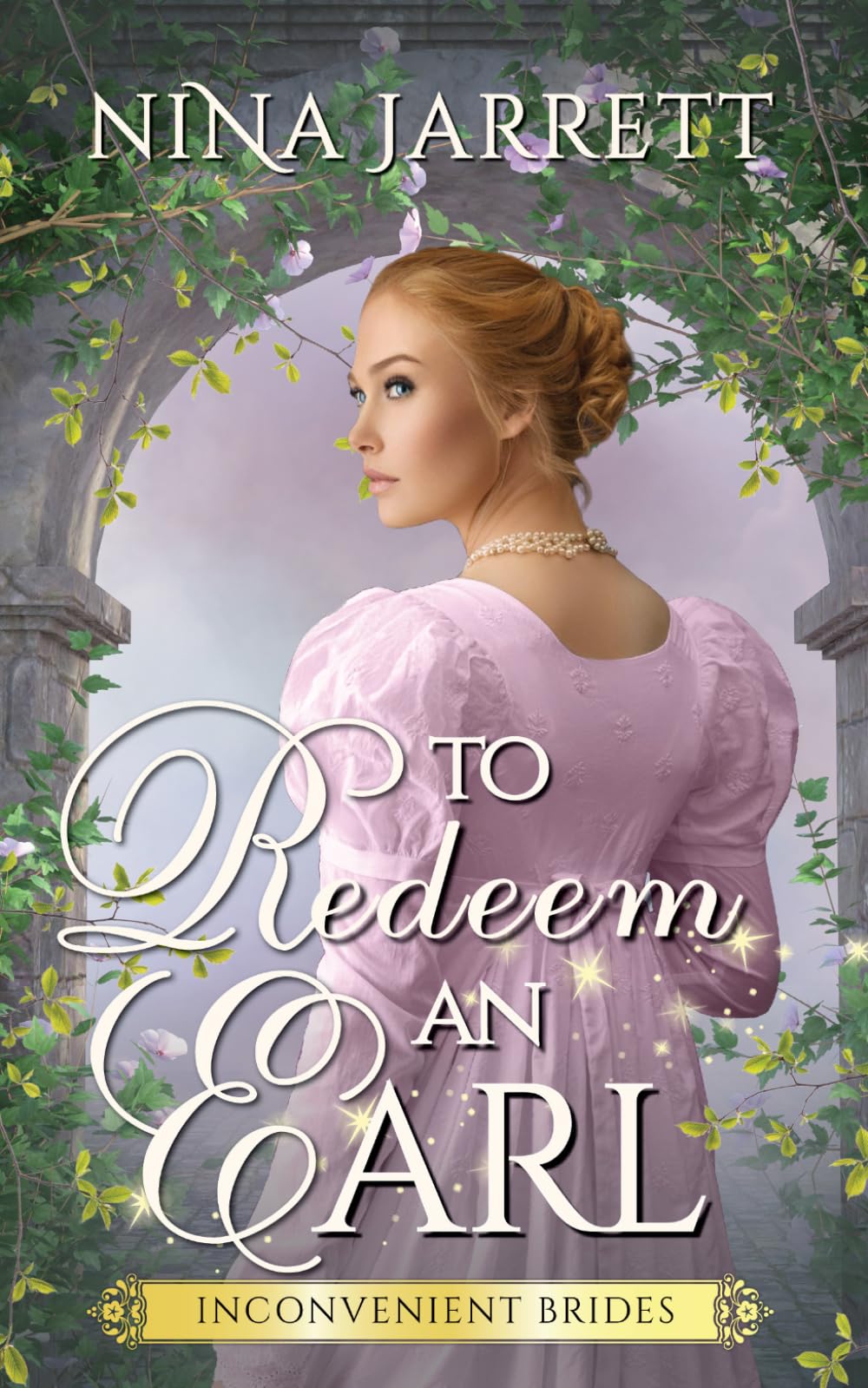 To Redeem an Earl: A Regency Redemption Romance (Inconvenient Brides Book 2)