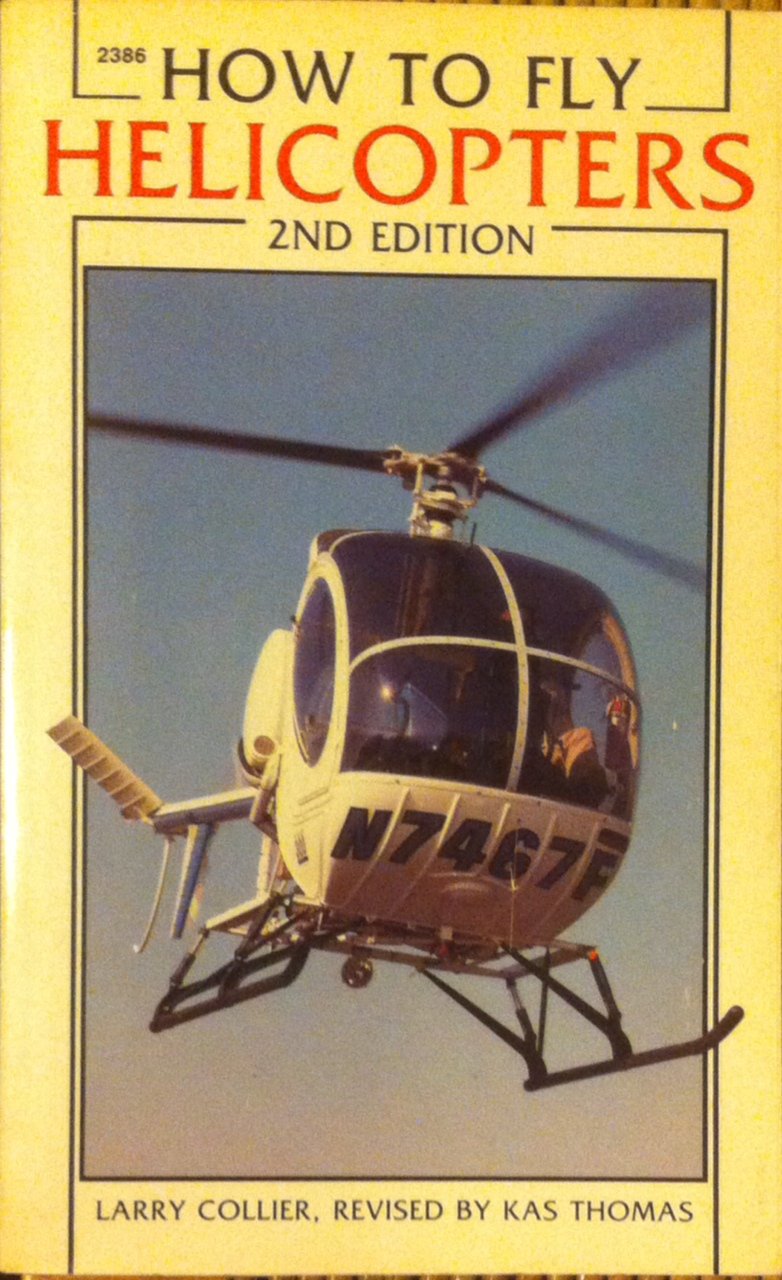 How to Fly Helicopters Collier, Larry, Thomas, Kas 9780830623860 Books