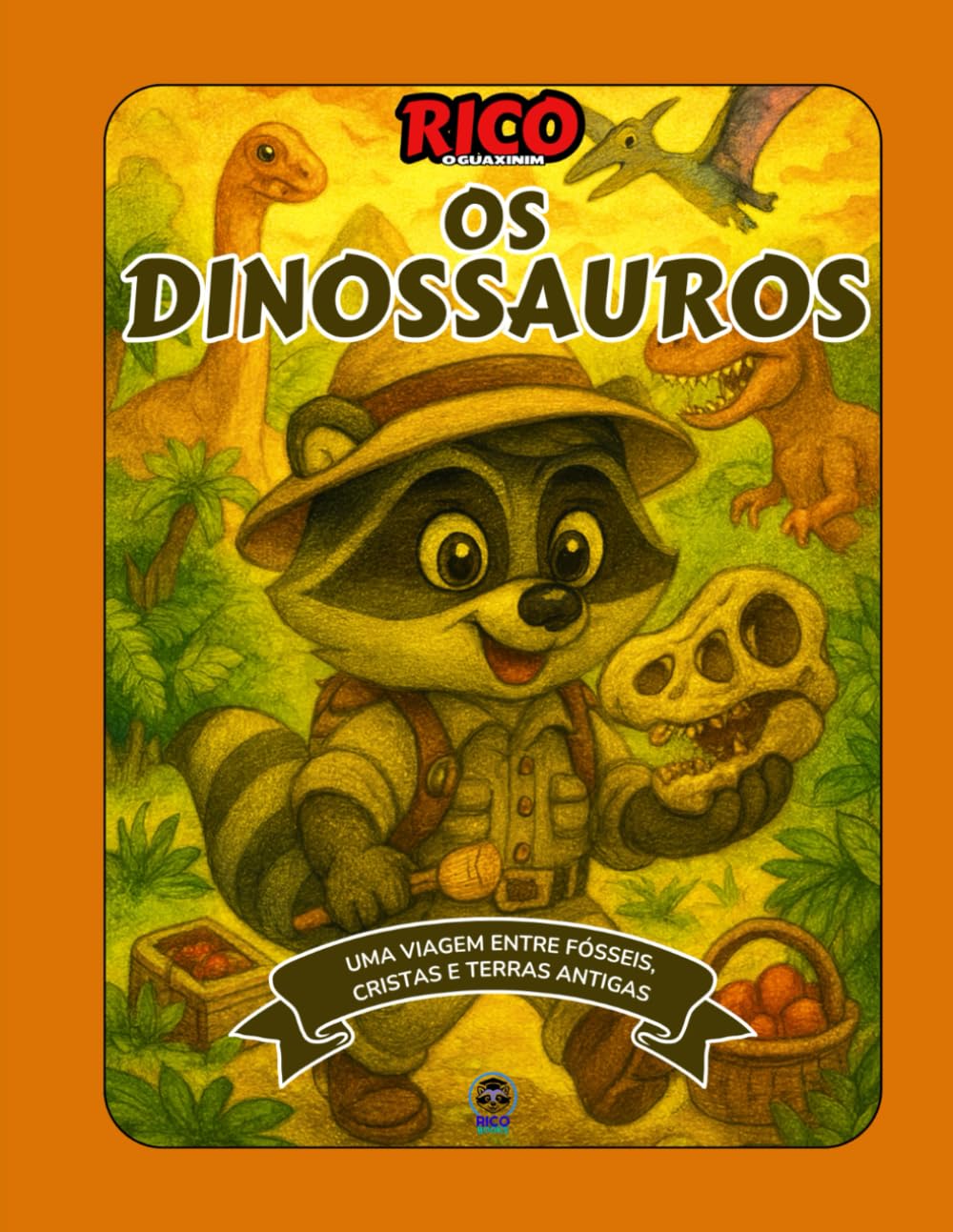 Rico e os Dinossauros: Livro educativo e para colorir sobre dinossauros para crianças de 4 a 9 anos
