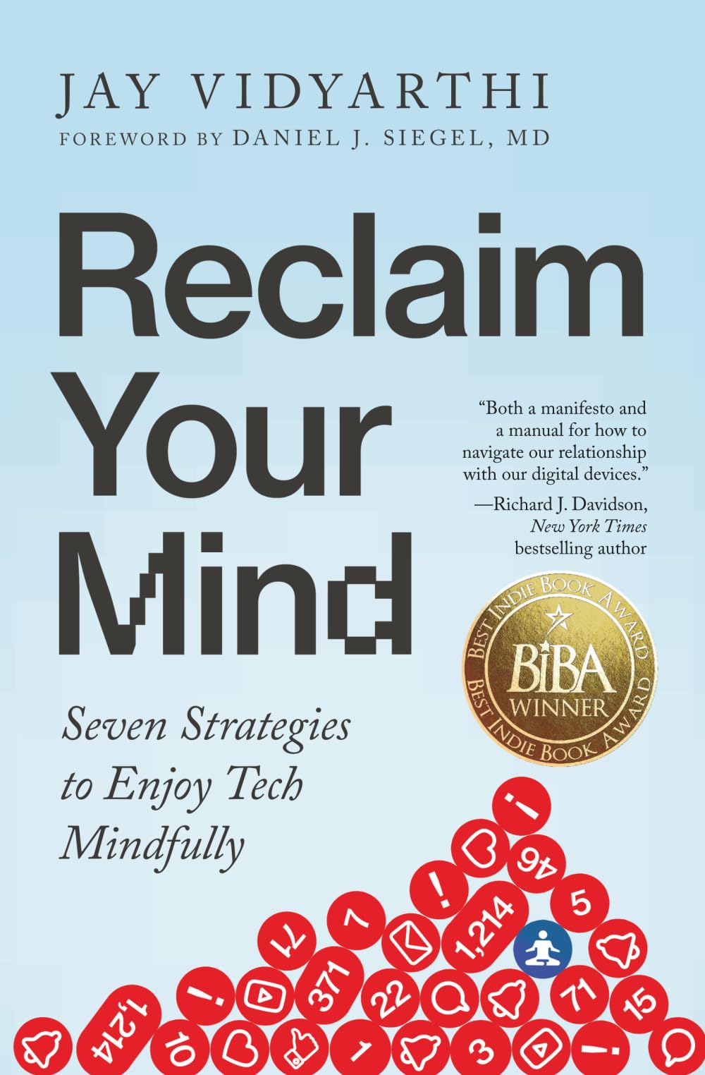 Reclaim Your Mind: Seven Strategies to Enjoy Tech Mindfully