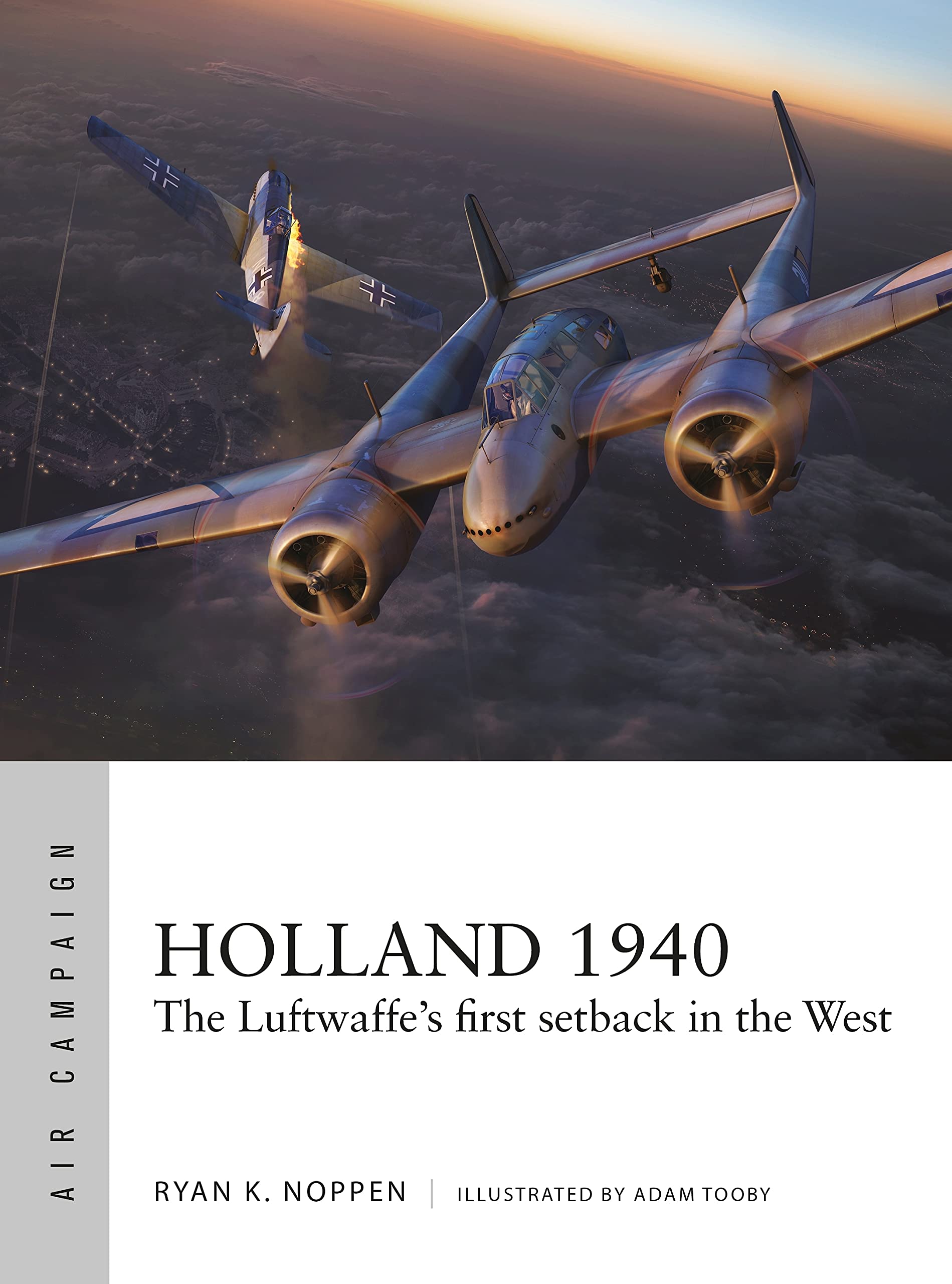 Holland 1940: The Luftwaffe's first setback in the West: 23 (Air Campaign)