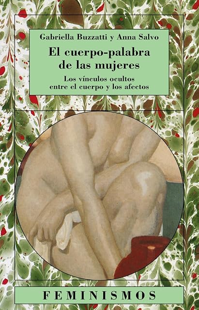 Portada de El Cuerpo-Palabra de las Mujeres: Los Vinculos Ocultos entre el C Uerp