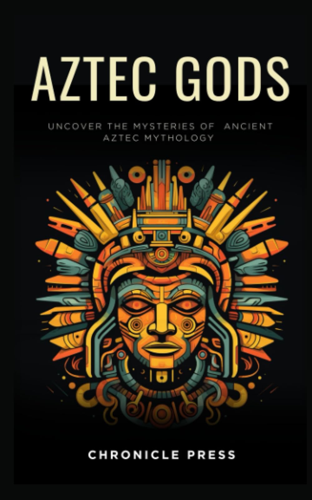 Aztec Gods: Journey To Exploring the Deities in Mesoamerican Mythology