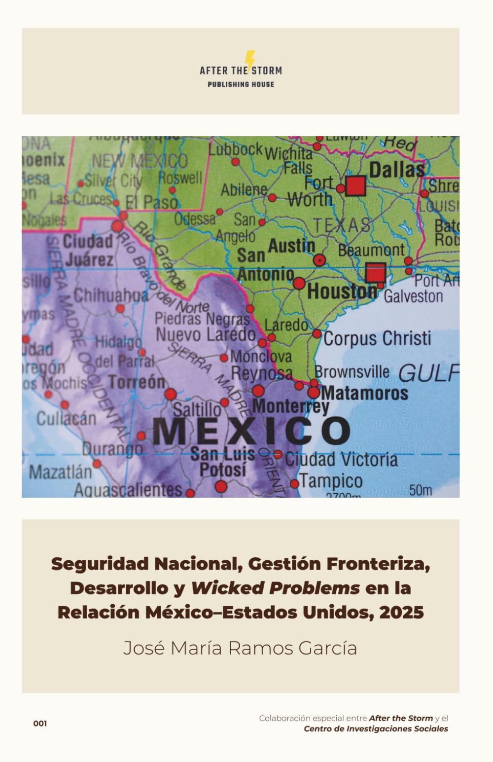 Seguridad Nacional, Gestión Fronteriza, Desarrollo y Wicked Problems en la Relación México–Estados Unidos, 2025