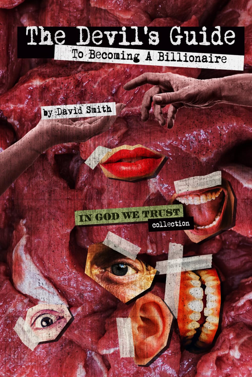 The Devil's Guide to Becoming a Billionaire: In God We Trust Collection