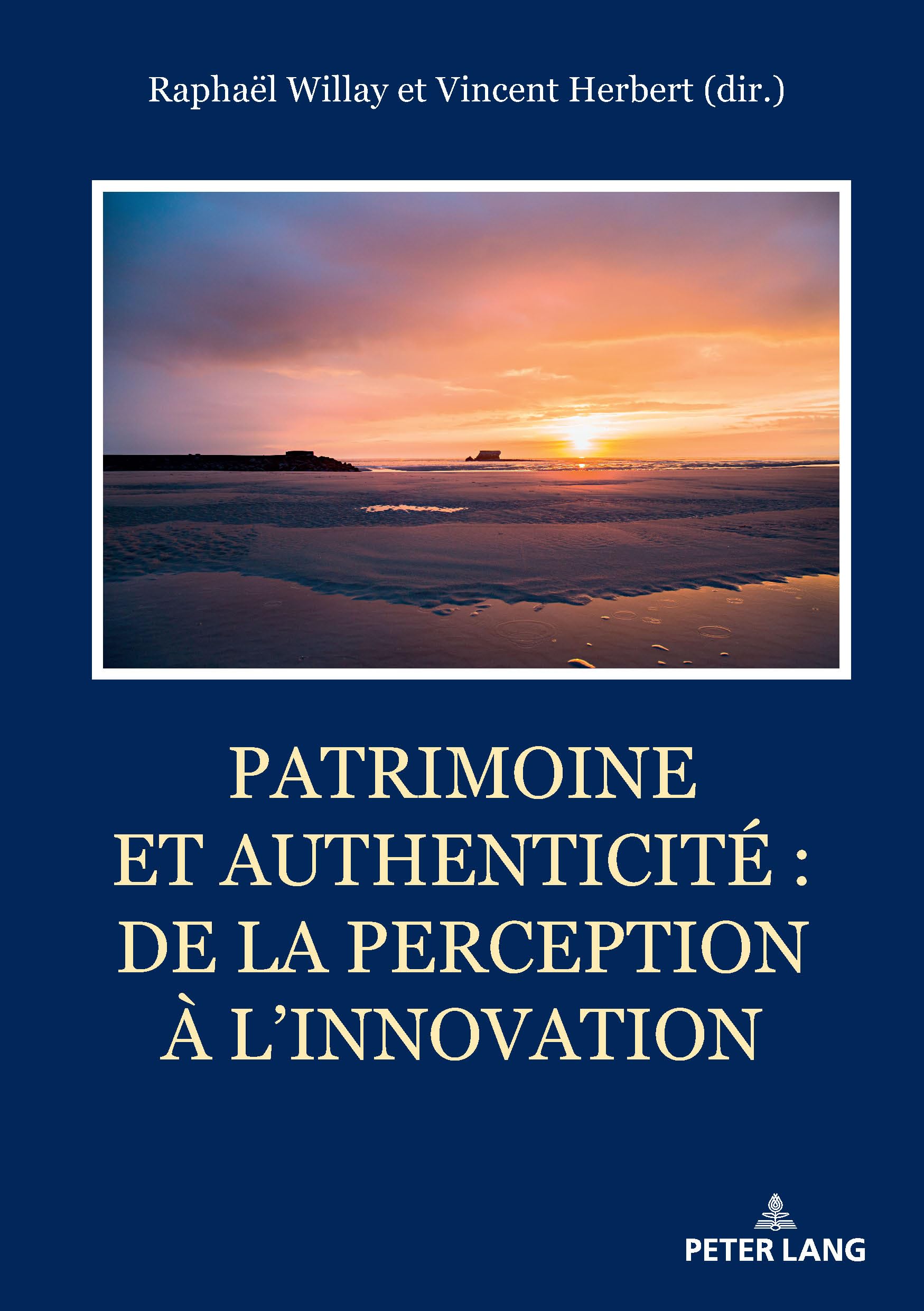 Patrimoine et authenticité : comprendre l'innovation pour décoder les mutations culturelles