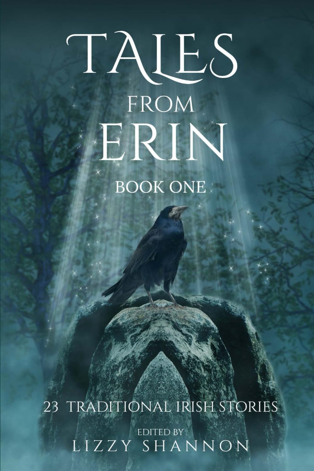 Tales from Erin: An Anthology of Rare Irish Legends: 1