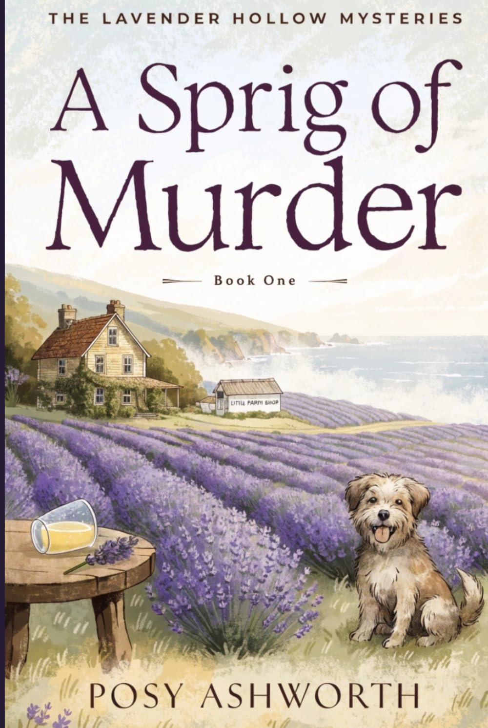 A Sprig of Murder: A Cozy Lavender Farm Mystery (The Lavender Hollow Mysteries)