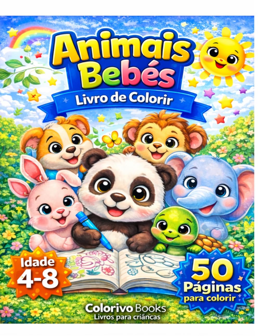 Incrível Livro de Colorir para Crianças de 4 a 8 Anos: Animais Fofinhos, Páginas Divertidas e Fáceis para Meninos e Meninas Criativos