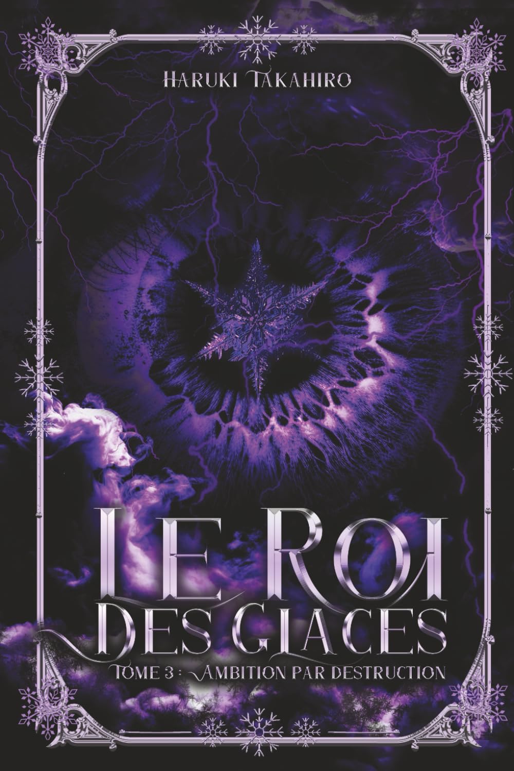 Le roi des glaces: Tome III : Ambition par destruction