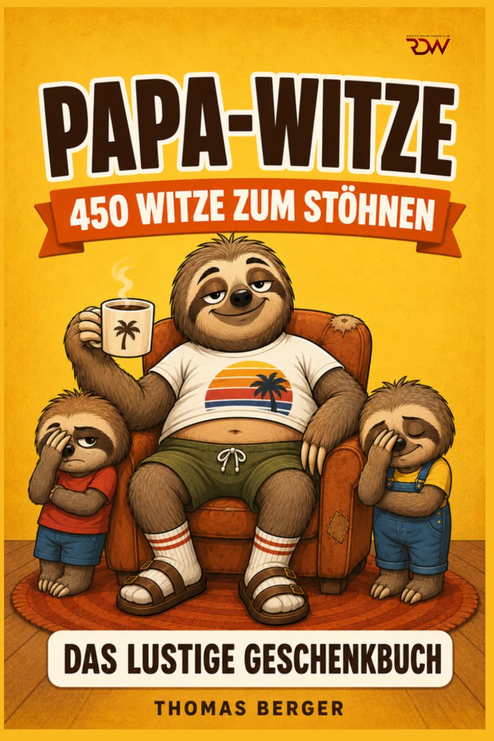 Papa-Witze: Über 450 Sprüche und Flachwitze, mit denen Papa seine Kinder liebevoll blamiert – Das lustige Geschenkbuch für Väter.