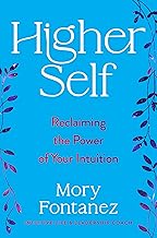 Higher Self: An Uplifting Spiritual Self-Help Book with a Powerful Message of Connection, Embrace Your Authentic Self and Find Meaningful Change