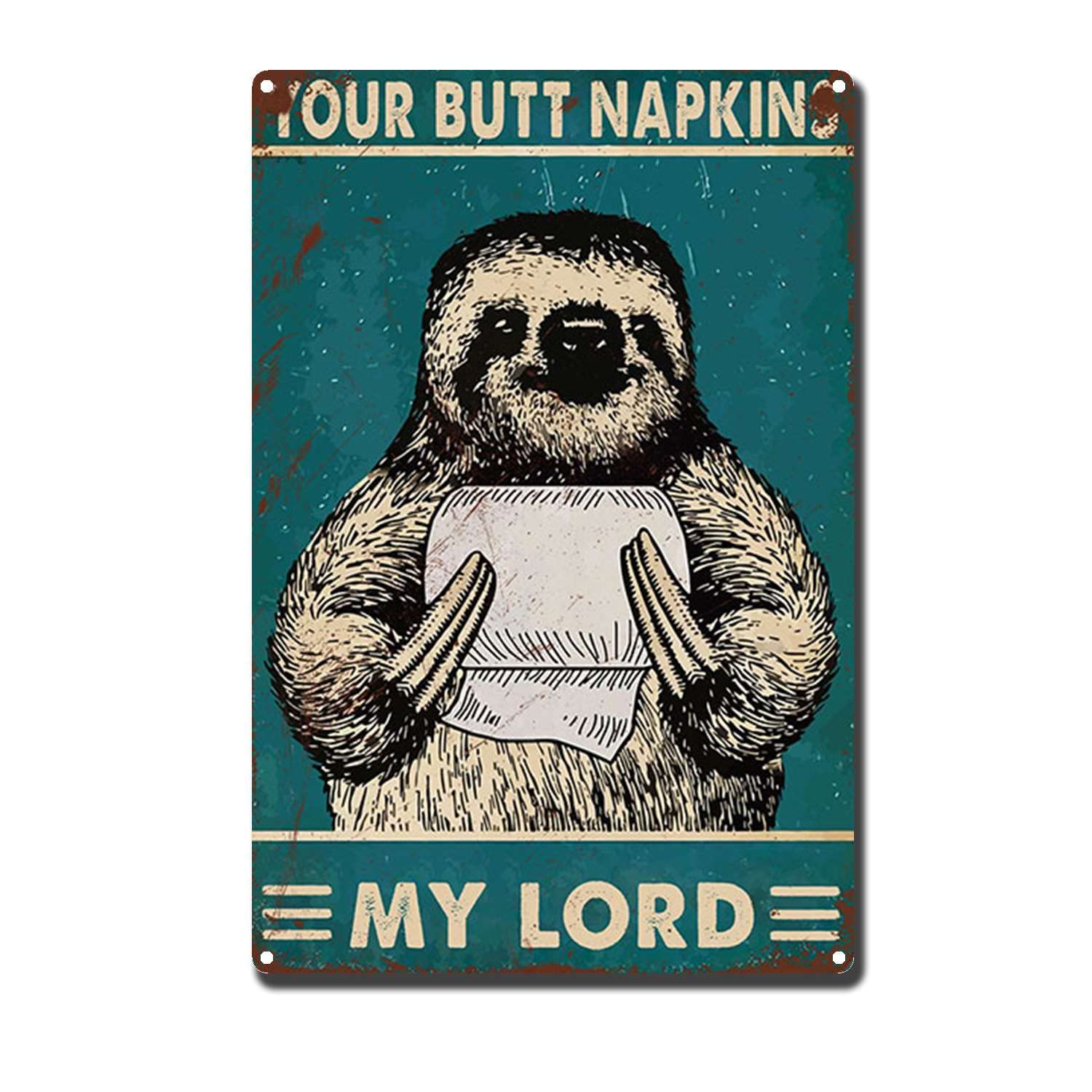 HYCLAM Tin Sign Your Butt Napkins My Lord Funny Bathroom The Kitchen Sign Retro Funny Art Decorative Iron Picture 8x12inch-Tin Sign