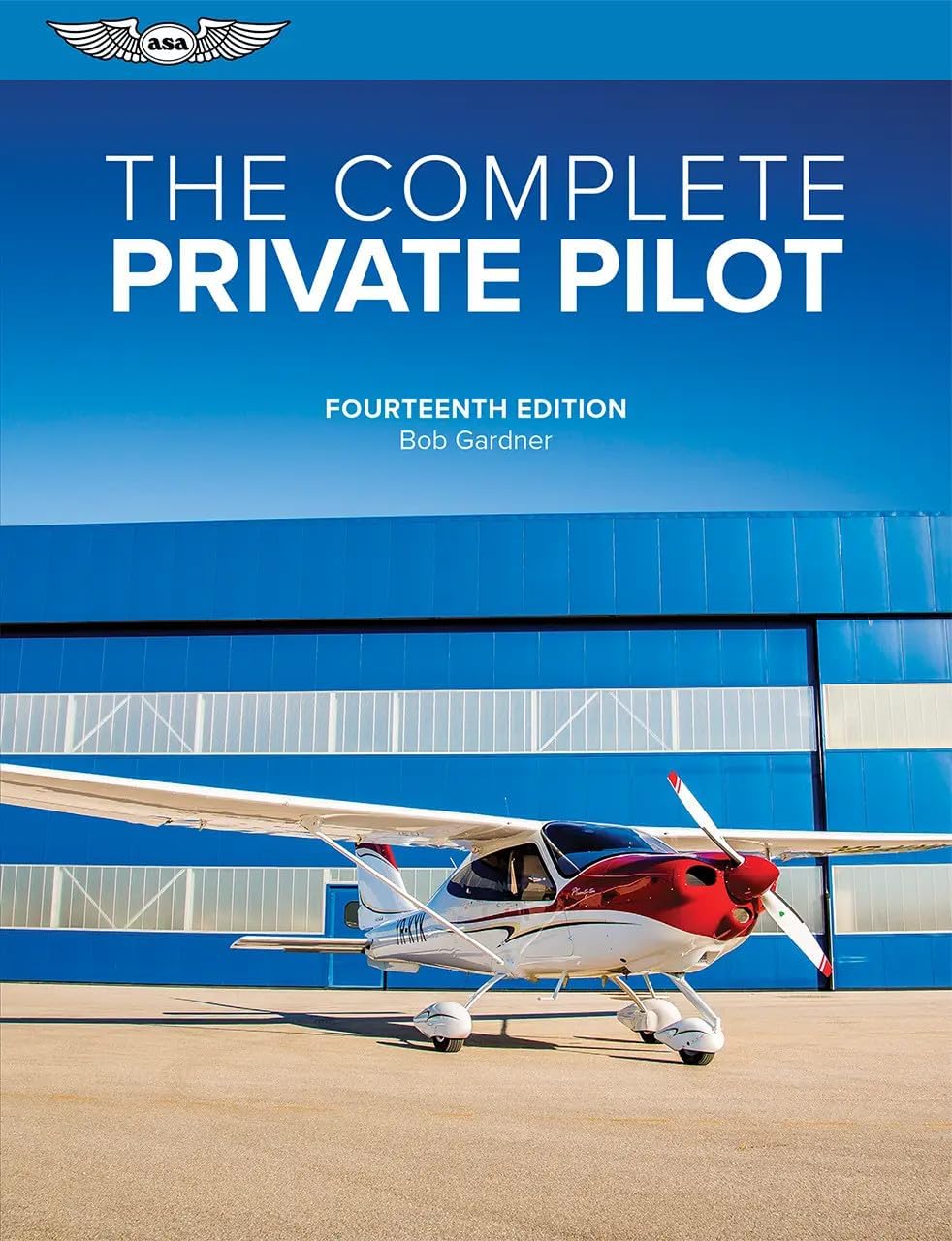 The Complete Private Pilot (The Complete Pilot series) Paperback – August 5, 2011