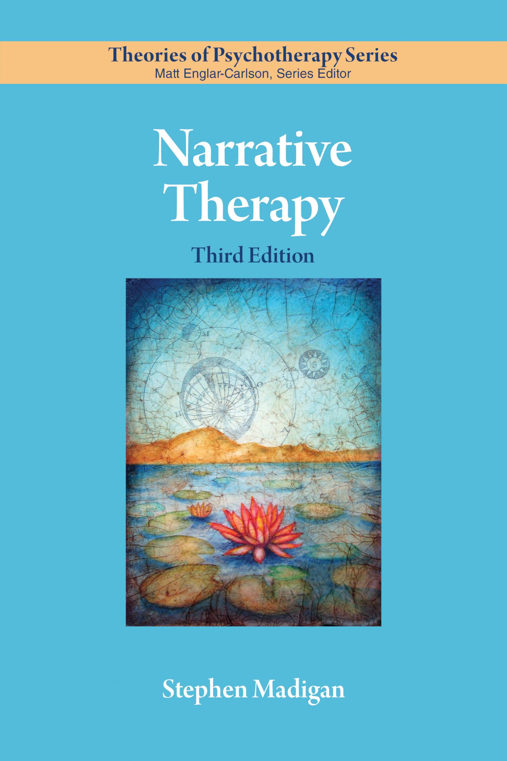 Narrative Therapy (Theories of Psychotherapy Series®)