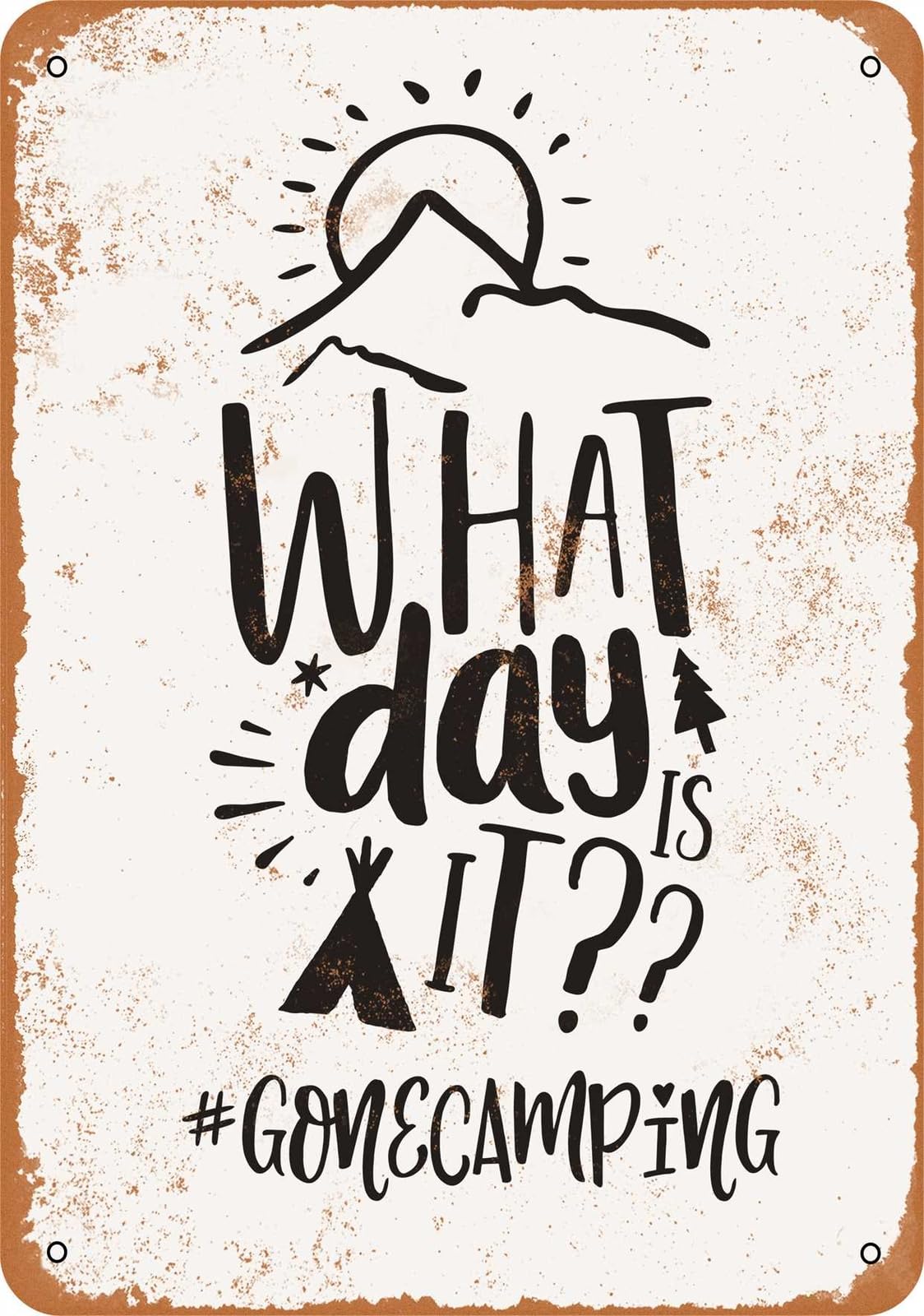 Miaomansenstore Metal Sign - What Day Is It Gone Camping - Vintage Look Home Decor