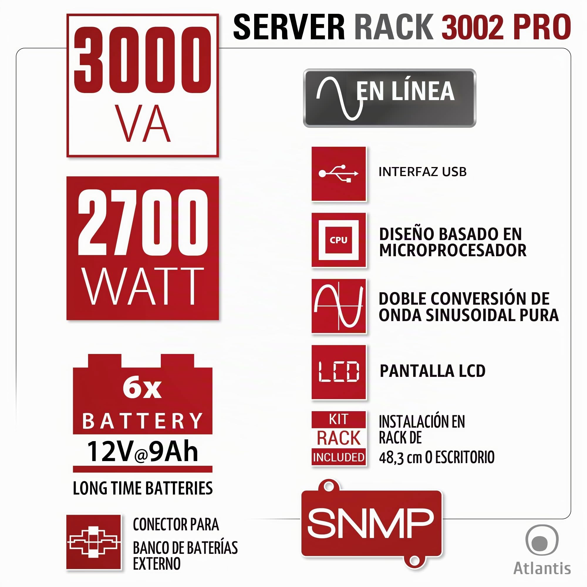 Atlantis A03-OP3002P-RC PRO UPS Sistema de alimentación ininterrumpida OnLine doble conversión onda sinusoidal pura 3000VA 2700W, servidor RACK, pantalla LCD, USB, RS232, 8 IEC, ranura SNMP, 6x12V 9Ah