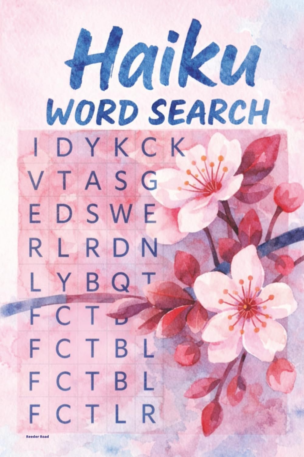 Haiku Word Search: Fifty Nature Themed Haiku Word Puzzles for Calm, Focus, and Mindful Play (Reeder Road Puzzles)