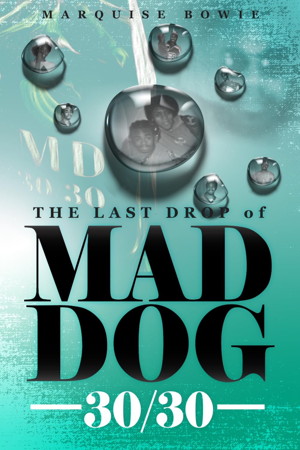 The Last Drop of Maddog 30-30