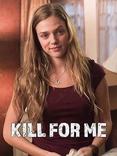 Kill For Me