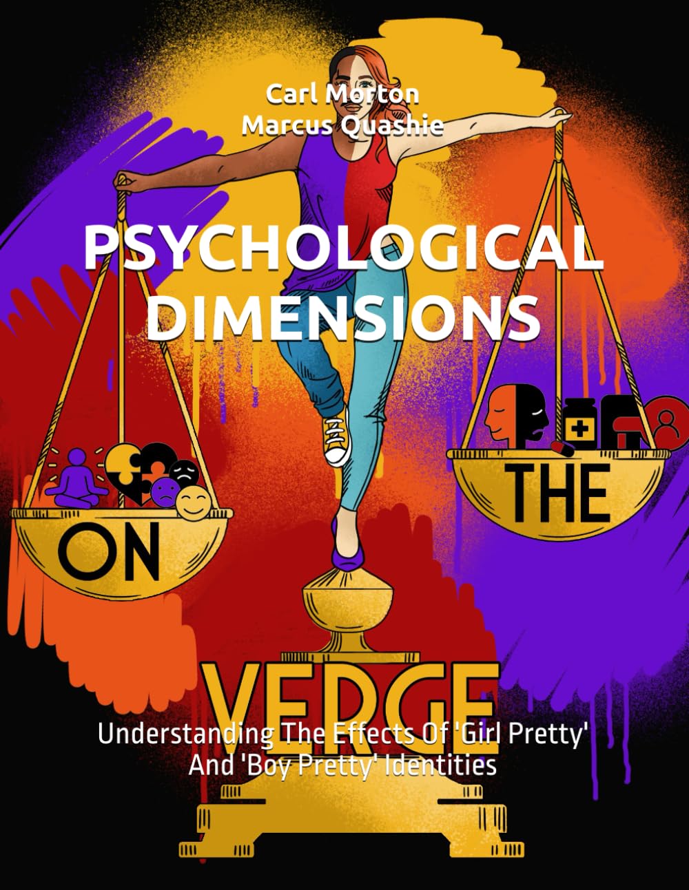 PSYCHOLOGICAL DIMENSIONS: Understanding The Effects Of 'Girl Pretty' And 'Boy Pretty' Identities (Series 2)