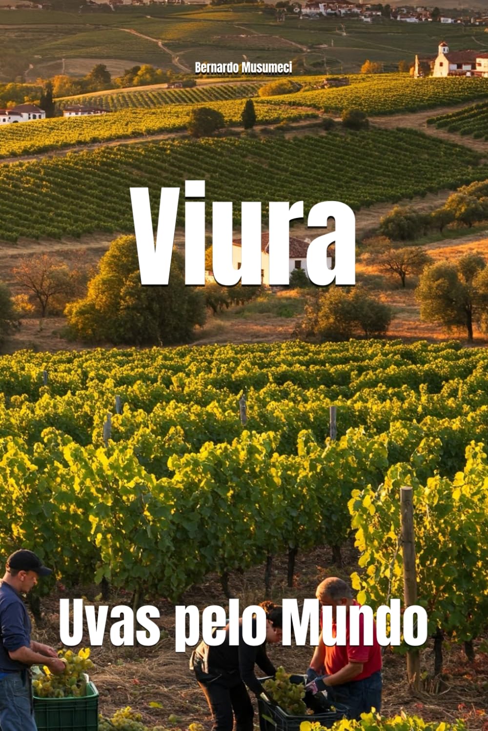Viura: Uvas pelo Mundo (Wines of the World: Spain)