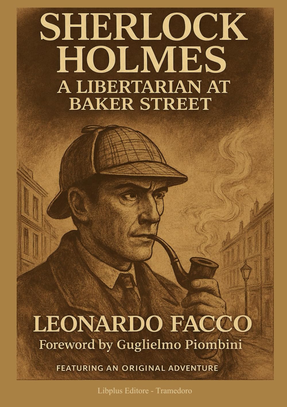 SHERLOCK HOLMES, A LIBERTARIAN AT BAKER STREET