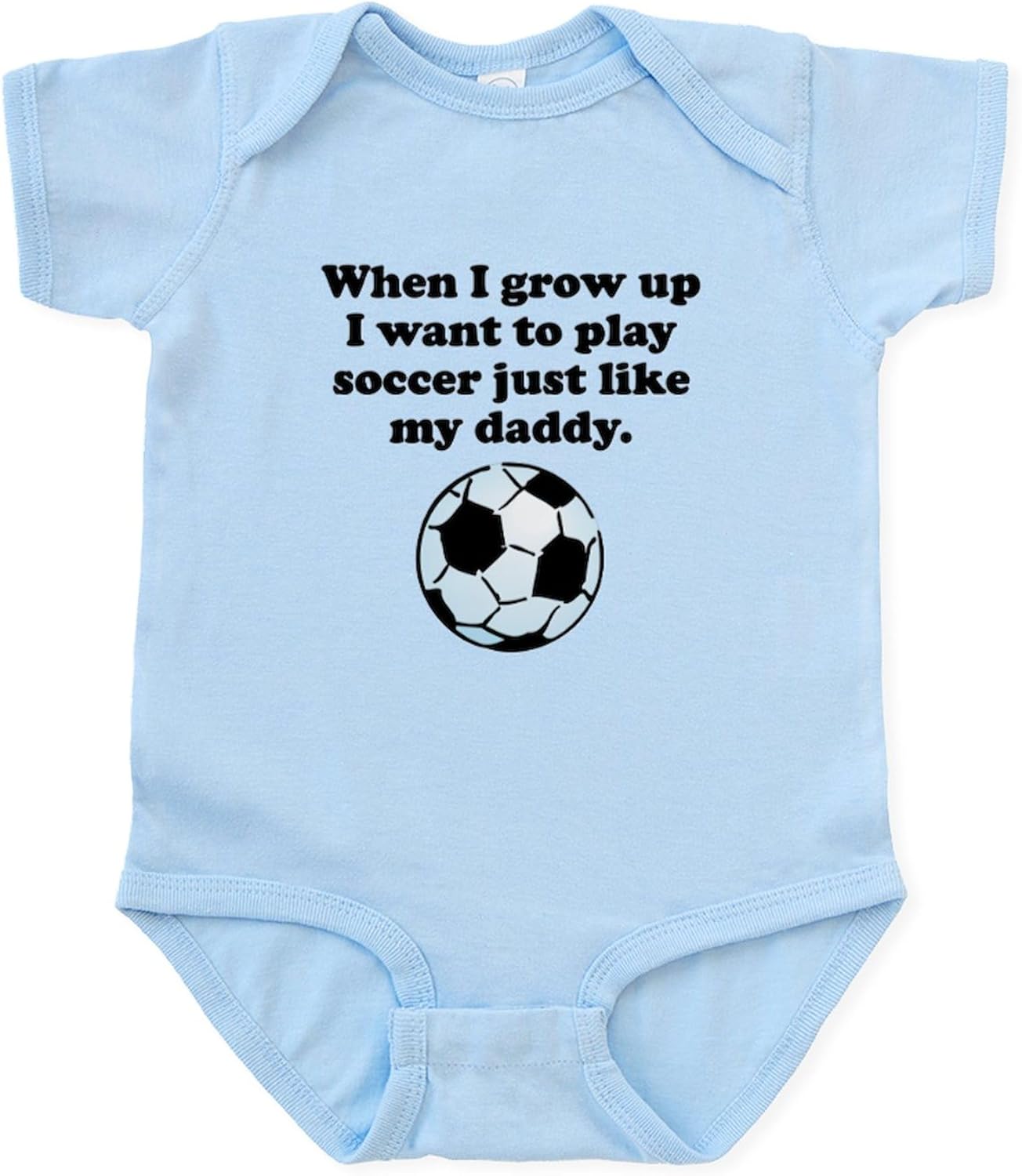 CafePress Play Soccer Like My Daddy Body Suit Cute Infant Bodysuit Baby Romper