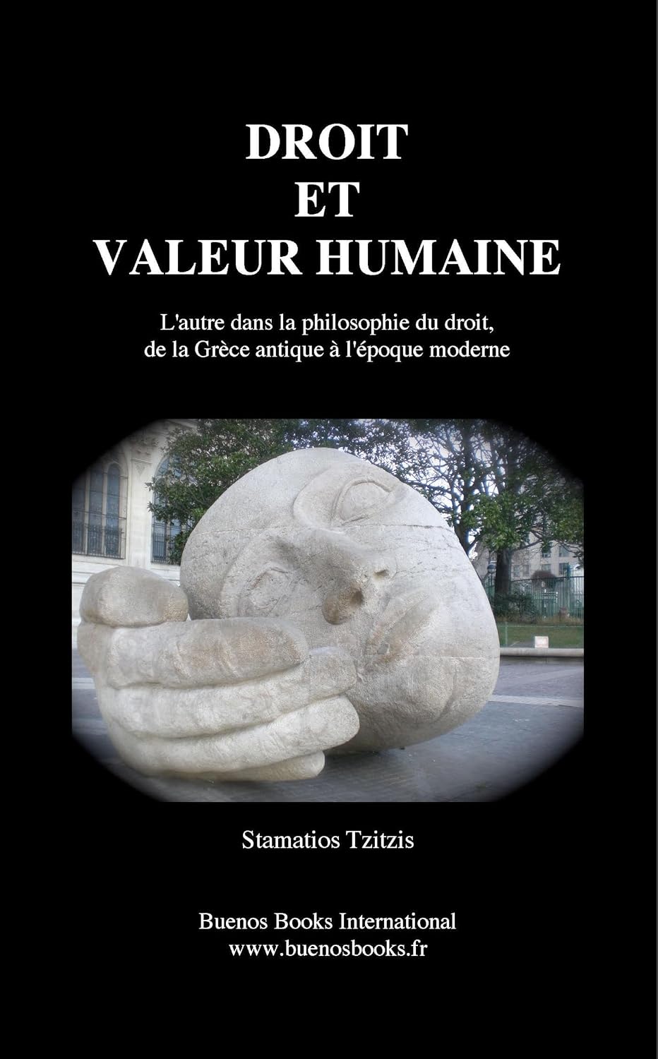 Droit et Valeur Humaine: L'autre dans la philosophie du droit, de la Grece antique à l'epoque moderne (French Edition)