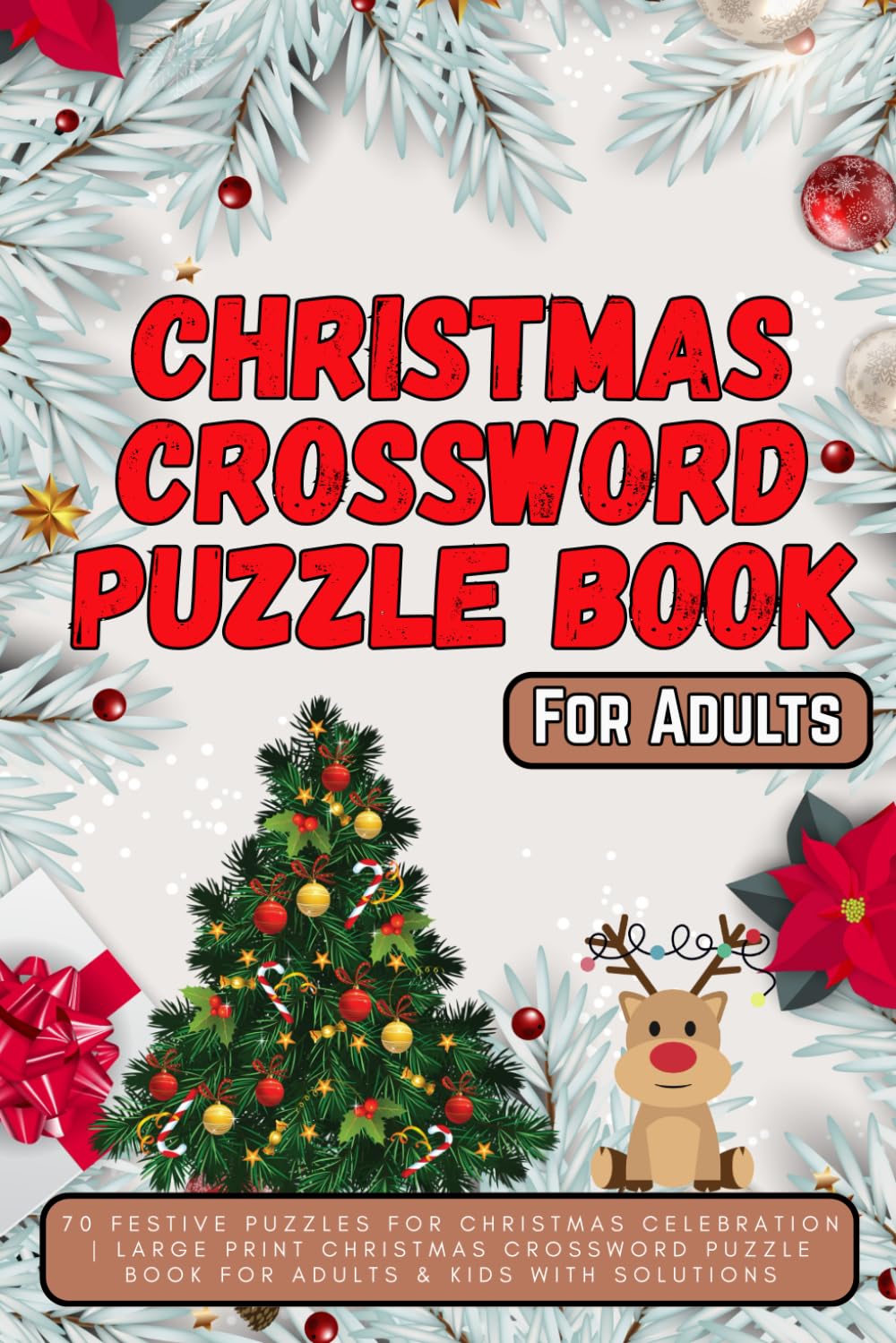Christmas Crossword Puzzle Book for Adults: 70 Festive Puzzles for Christmas Celebration | Large Print Christmas Crossword Puzzle Book for Adults & Kids with Solutions