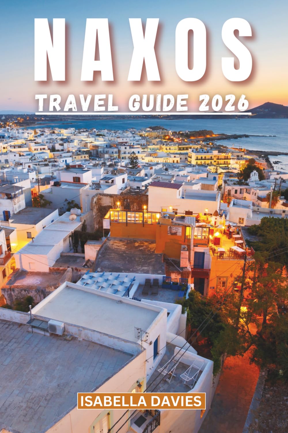Naxos travel guide 2026