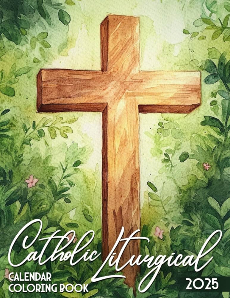 Amazon.com: Catholic Liturgical 2025 Calendar Coloring Book: A Liturgical Planner with Bible Quotes and Coloring Pages for Relaxation: 9798301283055: Little Joy, Katherina Ng: Books 2025-printable-catholic-monthly-calendar-liturgical-calendar-with-feast-days-downloadable-pdf-novus-ordo-calendar