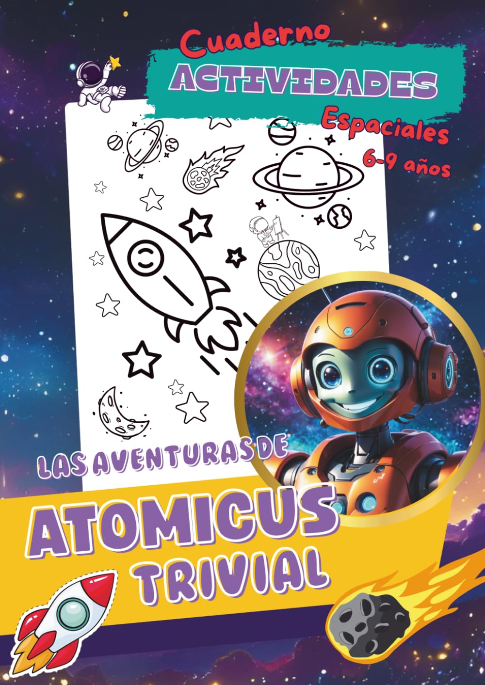 Cuaderno de actividades de física y astronomía para niños de 6 a 9 años: Libro I: Descubre el átomo, la molécula, el Big Bang y el concepto de gravedad.