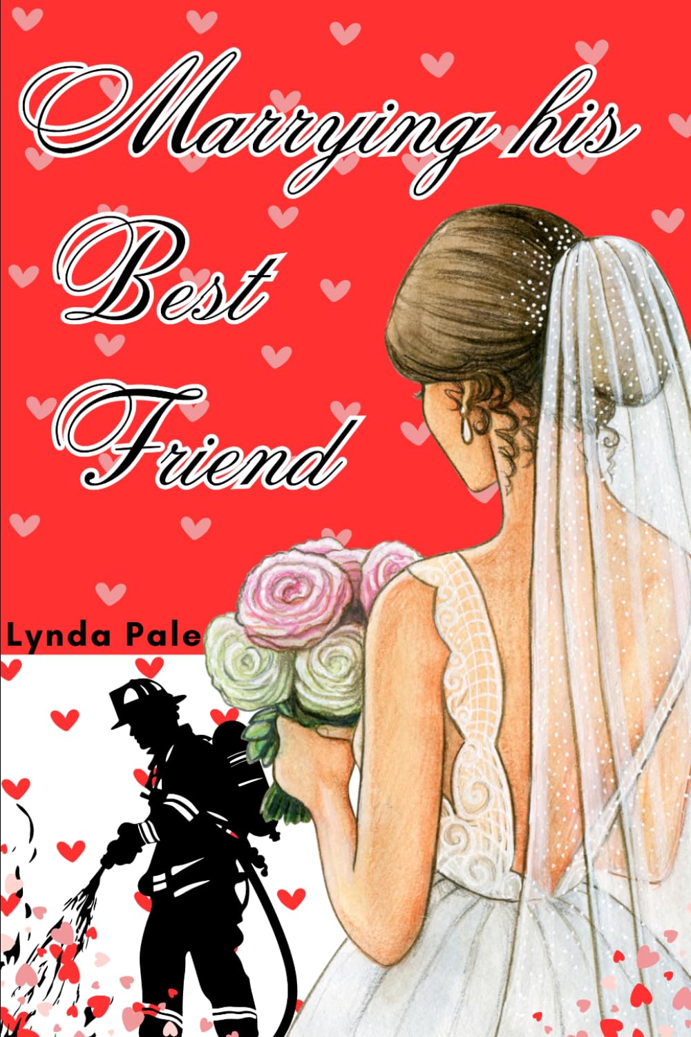 Marrying His Best Friend: A Last Chance Firefighter/RN Romance (The Tropes and Triggers Masquerade)