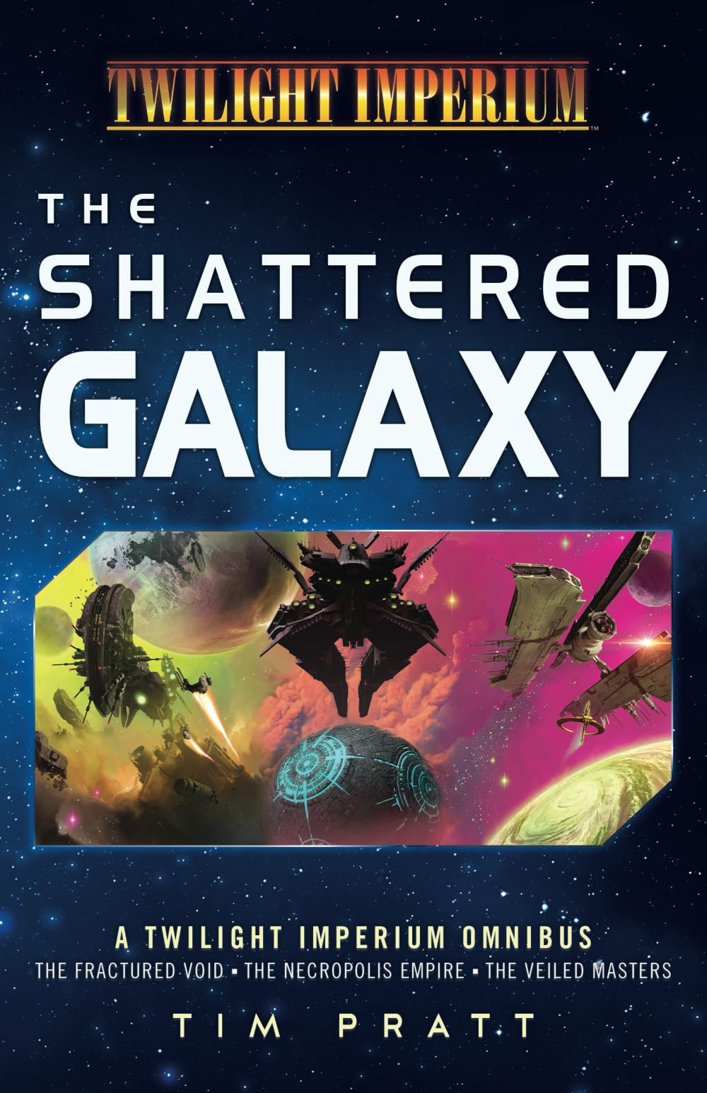 The Shattered Galaxy: A Twilight Imperium Omnibus