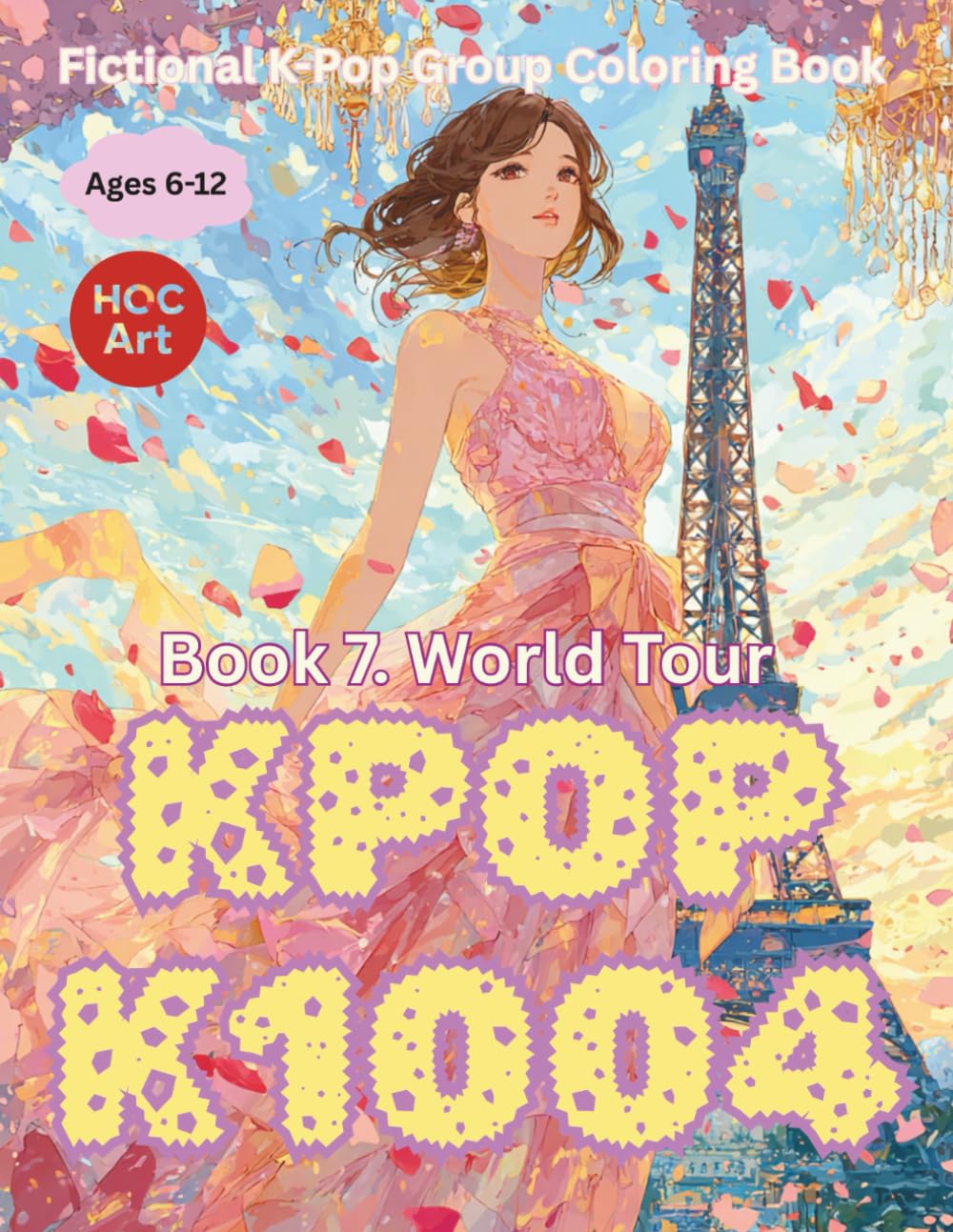 Fictional K-POP Idol Group Coloring Book: K1004: Dreamworld Tour: Coloring K1004’s Magical Concerts Across Fantasy Worlds and Global Stages