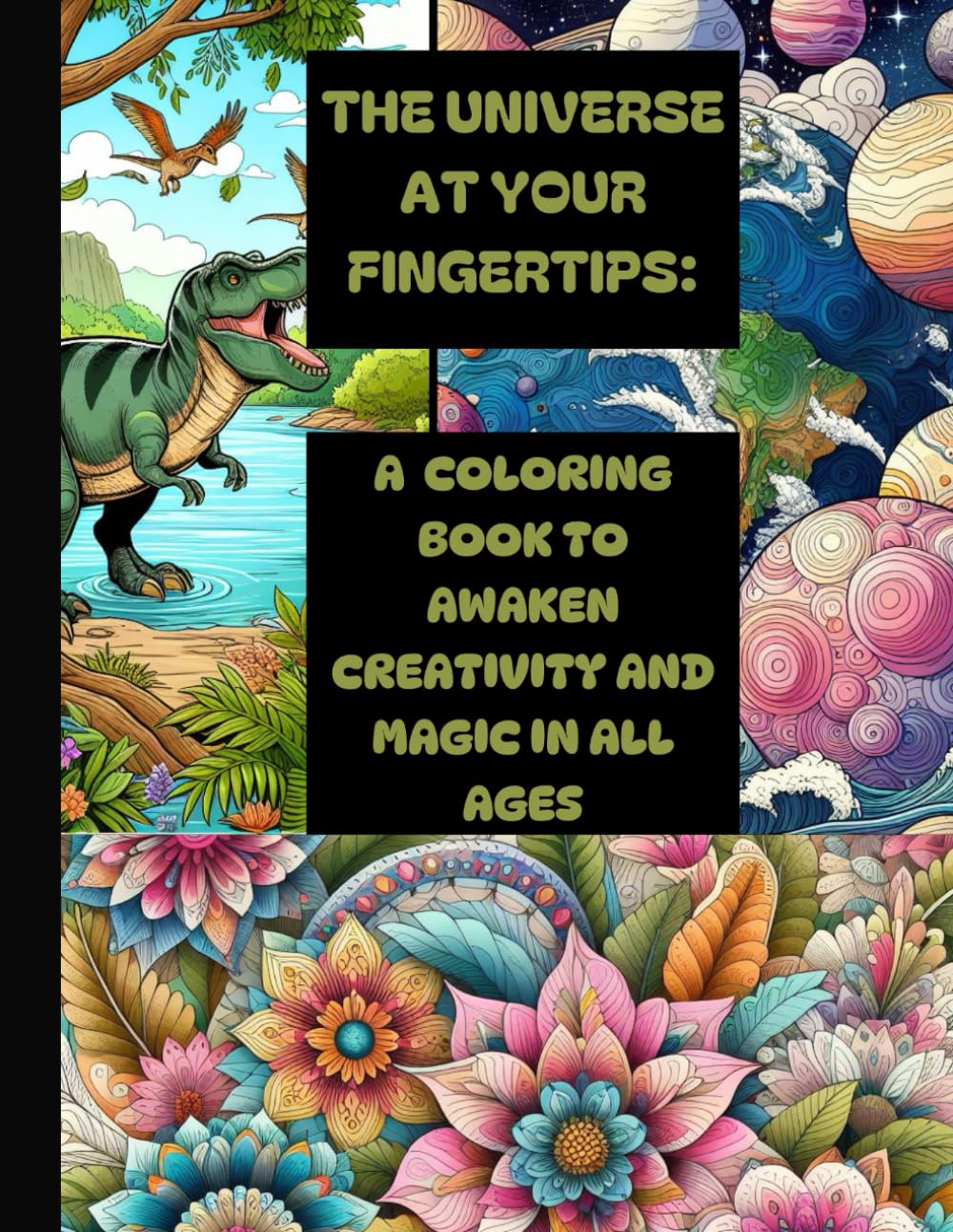 The Universe at Your Fingertips: A Coloring Book to Awaken Creativity and Magic in All Ages